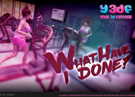 Y3DF- What Have I Done? Completo!