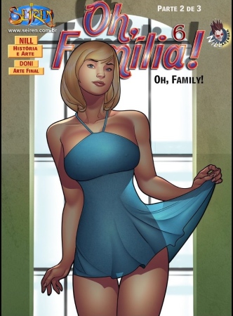 Oh Família 6 – Parte 2 – Quadrinhos Eróticos