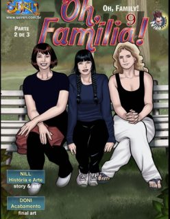 Oh Família! 9 – Parte 2 – Quadrinhos Eróticos