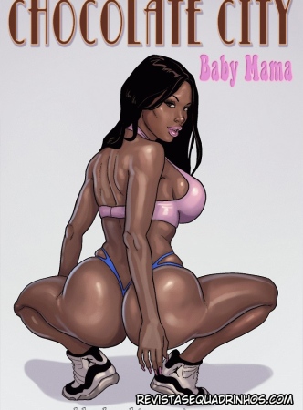 Baby Mama – Chocolate City by Blacknwhitecomics (PT-BR)