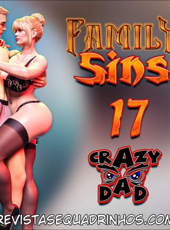 Family Sins 17 (PT-BR) – Crazy Dad Completo!
