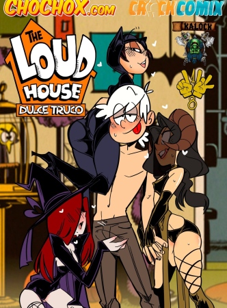Dulce Truco (The Loud House) [ChoChoX (1/8)]