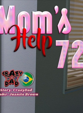 Mom’s Help 72 – CrazyDad3D